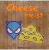 Cheese Heist