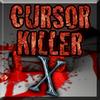 Cursor Killer X