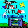 Kite! Jet! Trampoline!