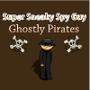 Super Sneaky Spy Guy 17 - Ghostly Pirates